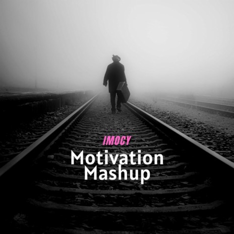 Motivation Mashup | Boomplay Music