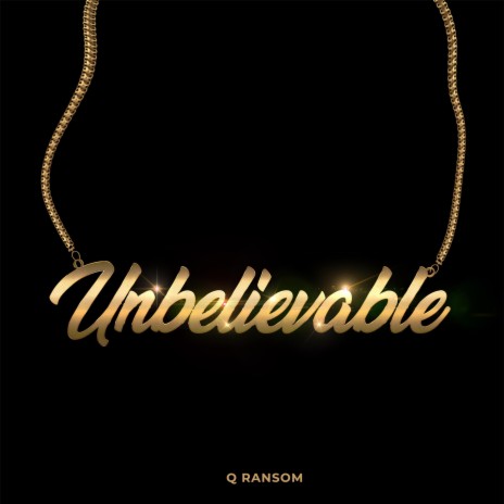 UNBELIEVABLE | Boomplay Music
