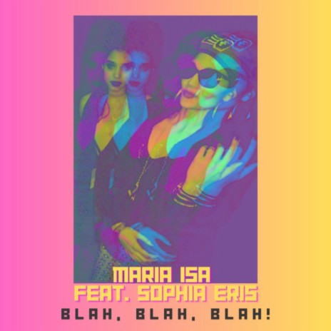 Blah Blah Blah ft. Sophia Eris | Boomplay Music