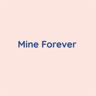 Mine Forever