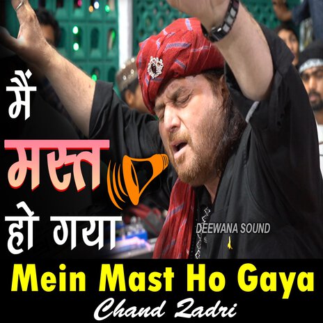 Main Mast Ho Gaya ft. Chand Qadri | Boomplay Music