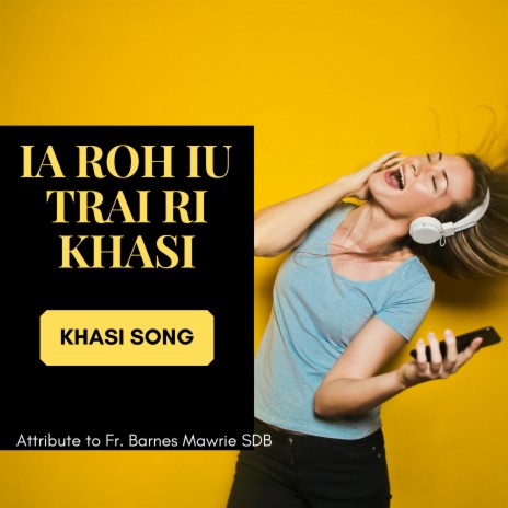 IAROH IU TRAI RI KHASI | Boomplay Music