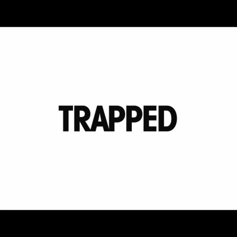 Trapped