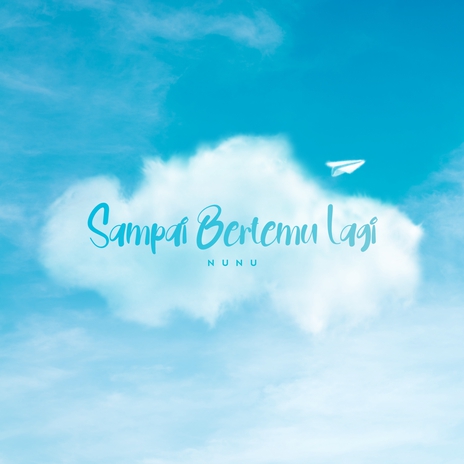 Sampai Bertemu Lagi | Boomplay Music