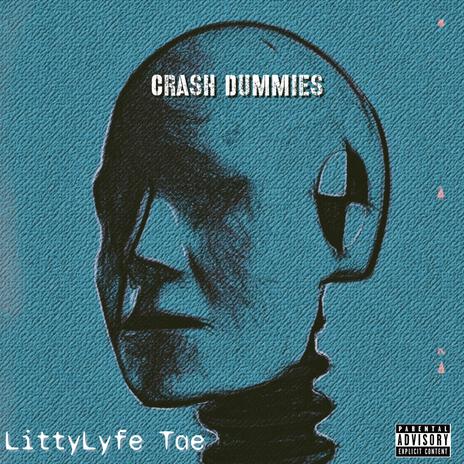 Crash Dummies | Boomplay Music