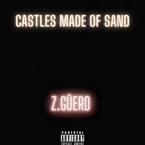 Castles Made of Sand