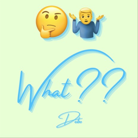 What?? | Boomplay Music