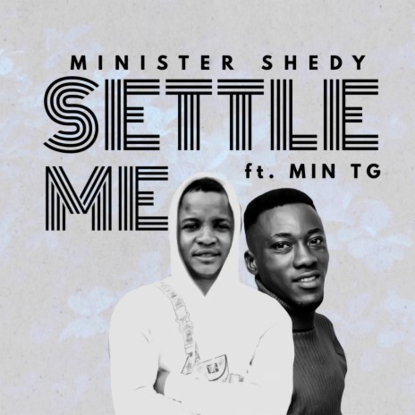 Settle Me ft. Minister TG | Boomplay Music