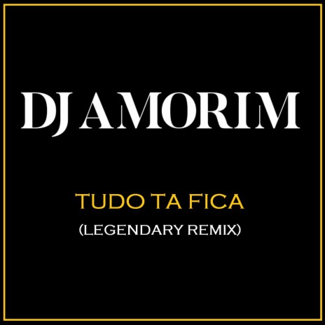 Tudo Ta Fica (Legendary Remix) | Boomplay Music