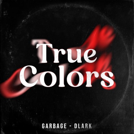 True Colors ft. DLark | Boomplay Music