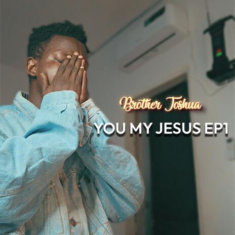 You My Jesus | Boomplay Music