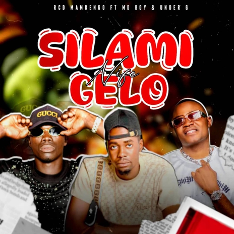 Silami Nife Gelo ft. Mdboy & Under G | Boomplay Music