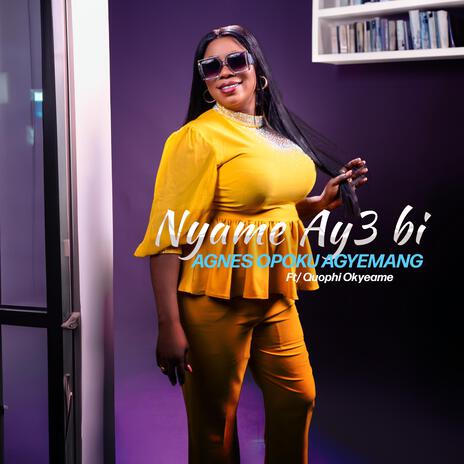 Nyame Ay3 bi ft. Quophi Okyeame | Boomplay Music