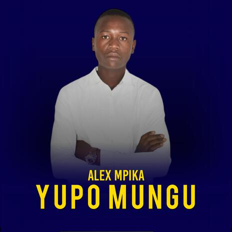 Yupo Mungu | Boomplay Music