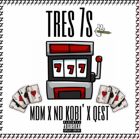 Tres 7s (feat. MDM & Qest) | Boomplay Music