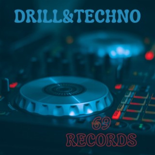 Drill and Techno