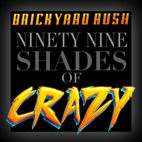 99 Shades of Crazy | Boomplay Music