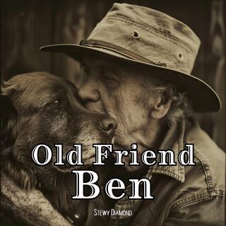 Old Friend Ben