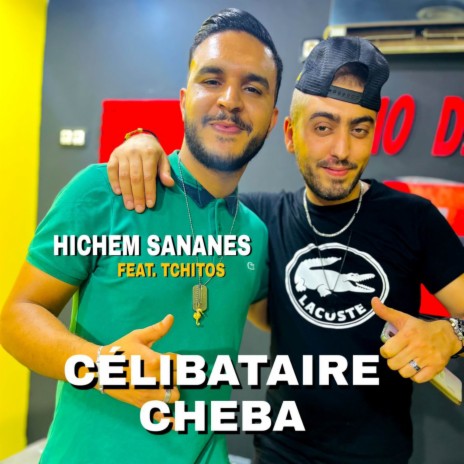 Célibataire Cheba ft. Tchitos | Boomplay Music