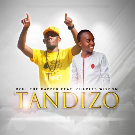 Tandizo ft. Charles Wisdom | Boomplay Music