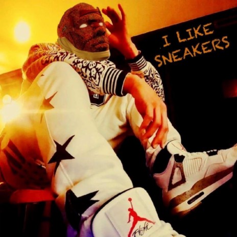 I Like Sneakers | Boomplay Music
