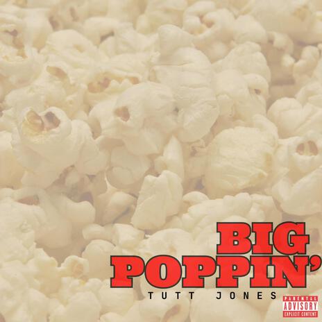 Big Poppin' | Boomplay Music