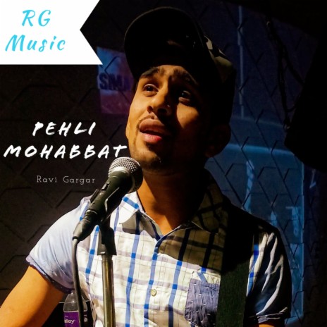 Pehli Mohabbat | Boomplay Music