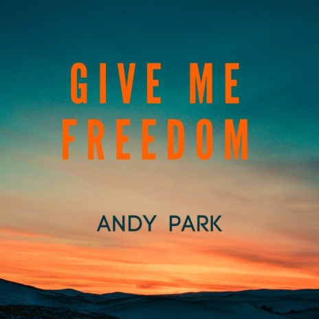 Give Me Freedom | Boomplay Music