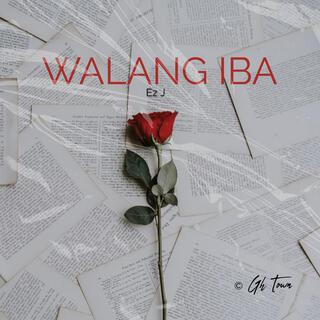 Walang Iba lyrics | Boomplay Music