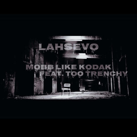Mobb Like Kodak ft. LahSevo | Boomplay Music
