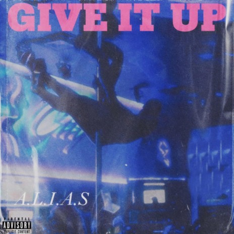 Give It Up | Boomplay Music