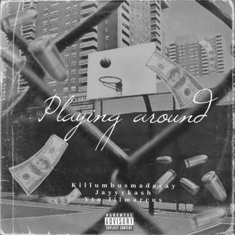 Playing Around ft. YTN lilMarcus & jayyykash | Boomplay Music