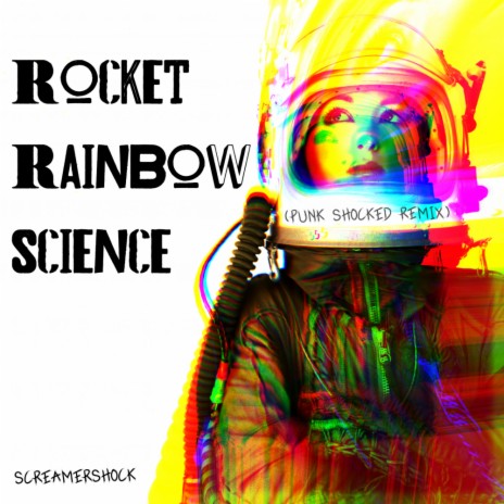 Rocket Rainbow Science (Punk Shocked Remix) | Boomplay Music