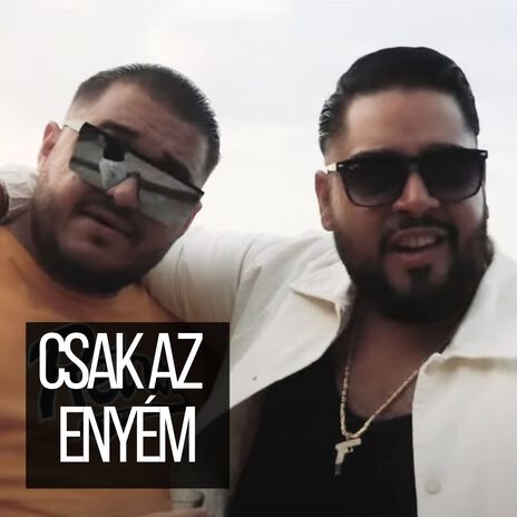 Csak Az Enyém ft. VZS | Boomplay Music