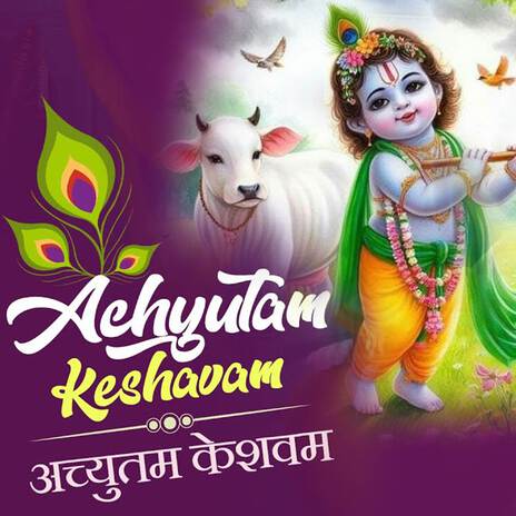 Achyutam Keshwam ft. Gaurav Singh | Boomplay Music