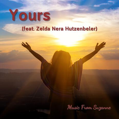 Yours (feat. Zelda Nera Hutzenbeler) | Boomplay Music