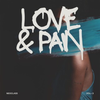 Love & Pain, Vol. 3