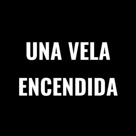 Una Vela Encendida | Boomplay Music