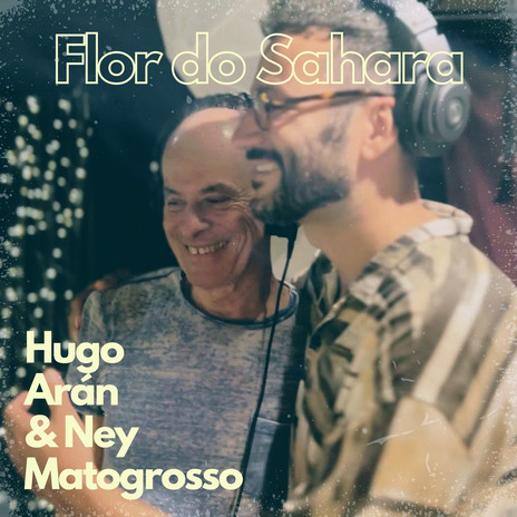 Flor do Sahara ft. Ney Matogrosso