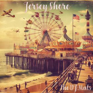 JERSEY SHORE(THE DJ MALS)