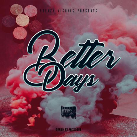 Better Days | Boomplay Music