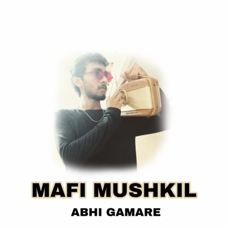 Mafi mushkil | Boomplay Music
