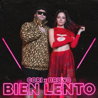 Bien Lento ft. BRUNO lyrics | Boomplay Music