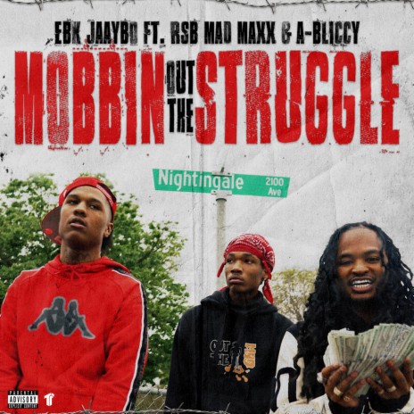 Mobbin Out the Struggle (feat. EBK JaayBo & RSB MadMaxx) | Boomplay Music