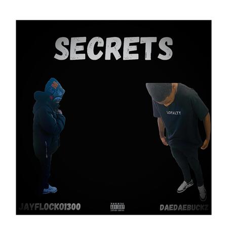 Secrets ft. DaeDaeBuckz | Boomplay Music