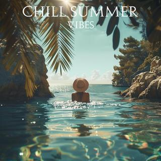 Chill Vibes For Summer