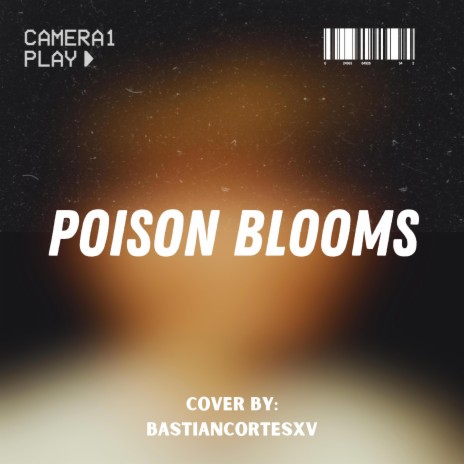 Poison Blooms | Boomplay Music