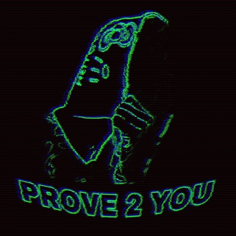 prove2you | Boomplay Music