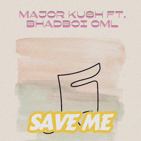 Save Me ft. BhadBoi OML | Boomplay Music