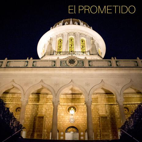 EL PROMETIDO - dedicada al bicentenario del Báb (1819-2019)